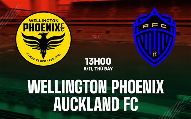 Nhận định Wellington Phoenix vs Auckland 13h00 ngày 8/11 (VĐQG Australia 2025/26)