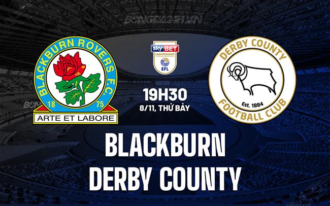 Nhận định Blackburn vs Derby County 19h30 ngày 8/11 (Hạng Nhất Anh 2025/26)