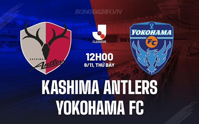 Nhận định Kashima Antlers vs Yokohama FC 12h00 ngày 8/11 (VĐQG Nhật Bản 2025)
