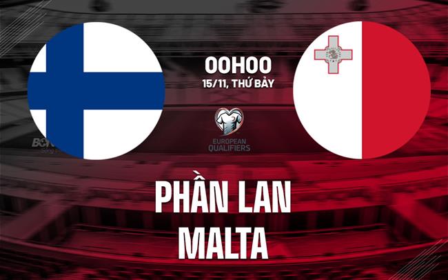 Nhận định bóng đá Phần Lan vs Malta 0h00 ngày 15/11 (Vòng loại World Cup 2026)