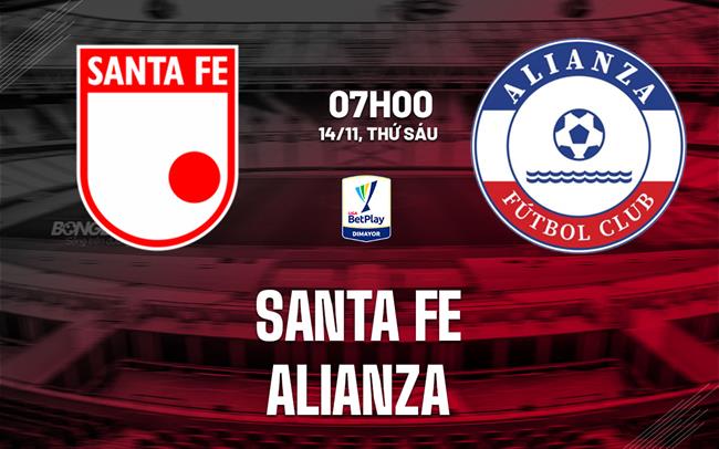 Nhận định bóng đá Santa Fe vs Alianza 7h00 ngày 14/11 (VĐQG Colombia 2025)