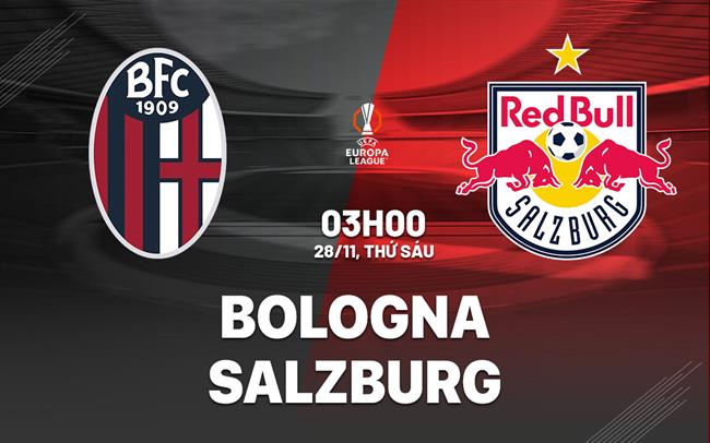 Nhận định bóng đá Bologna vs Salzburg 3h00 ngày 28/11 (Europa League 2025/26)