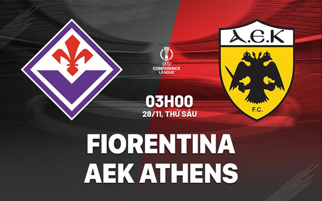 nhan dinh bong da du doan Fiorentina vs AEK Athens cup c3 chau au conference league hom nay nhan dinh bong da du doan Fiorentina vs AEK Athens cup c3 chau au conference league hom nay