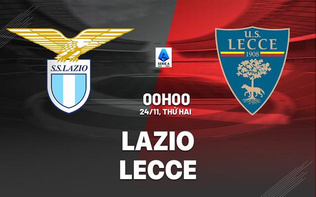 nhan dinh bong da du doan Lazio vs Lecce vdqg italia serie a hom nay