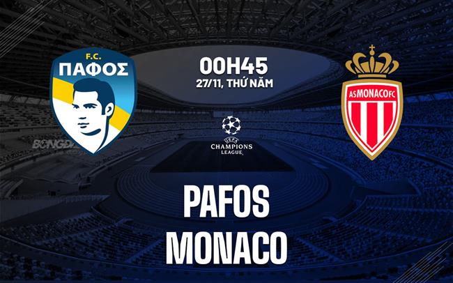 nhan dinh bong da du doan Pafos vs Monaco cup c1 chau au champions league hom nay