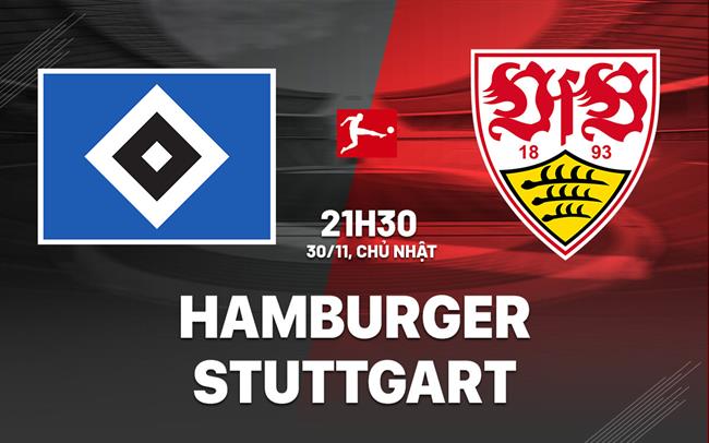 Nhận định bóng đá Hamburger vs Stuttgart 21h30 ngày 30/11 (Bundesliga 2025/26)