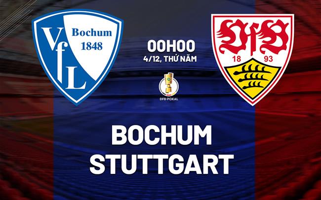 Nhận định bóng đá Bochum vs Stuttgart 0h00 ngày 4/12 (Cúp QG Đức 2025/26)