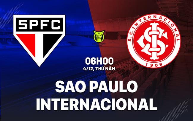 Nhận định bóng đá Sao Paulo vs Internacional 6h00 ngày 4/12 (VĐQG Brazil 2025)