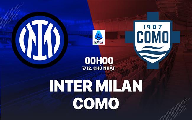nhan dinh bong da du doan Inter Milan vs Como vdqg italia serie a hom nay