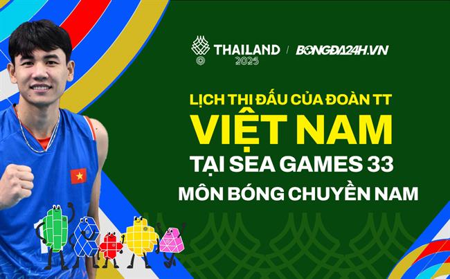 Lịch thi đấu bóng chuyền Nam SEA Games 33 của ĐT Việt Nam