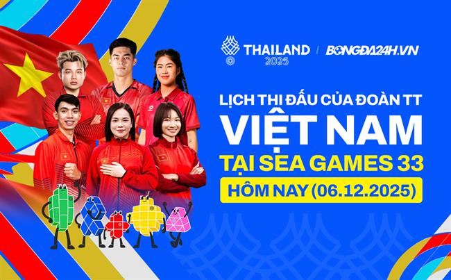 Lịch thi đấu của Đoàn TTVN tại SEA Games 33 hôm nay 6/12/2025