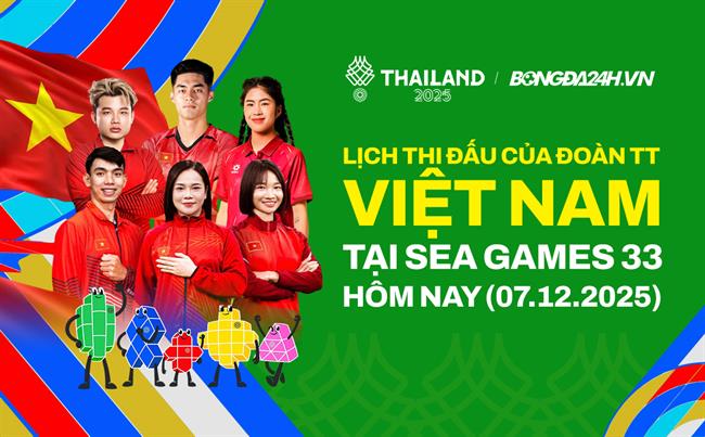 Lịch thi đấu của Đoàn TTVN tại SEA Games 33 hôm nay 7/12/2025