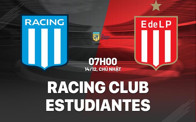 Nhận định bóng đá Racing Club vs Estudiantes 7h00 ngày 14/12 (VĐQG Argentina 2025)