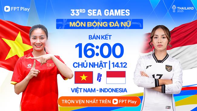 Trực tiếp bóng đá nữ Việt Nam vs nữ Indonesia 16h00 ngày 14/12 (SEA Games 33)