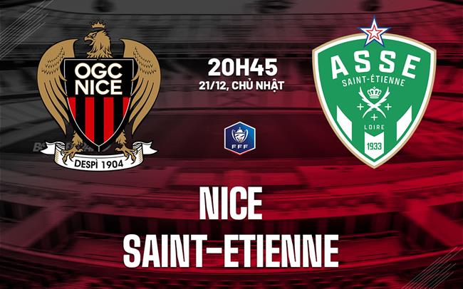 Nhận định Nice vs Saint-Etienne (20h45 ngày 21/12): Trận thua thứ 10?