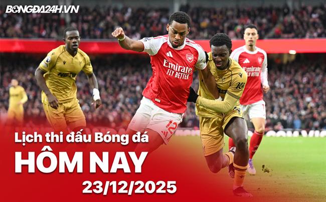 Lịch thi đấu, trực tiếp bóng đá hôm nay 23/12/2025: Arsenal vs Crystal Palace