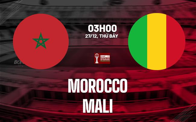 Nhận định bóng đá Morocco vs Mali 3h00 ngày 27/12 (AFCON 2025)