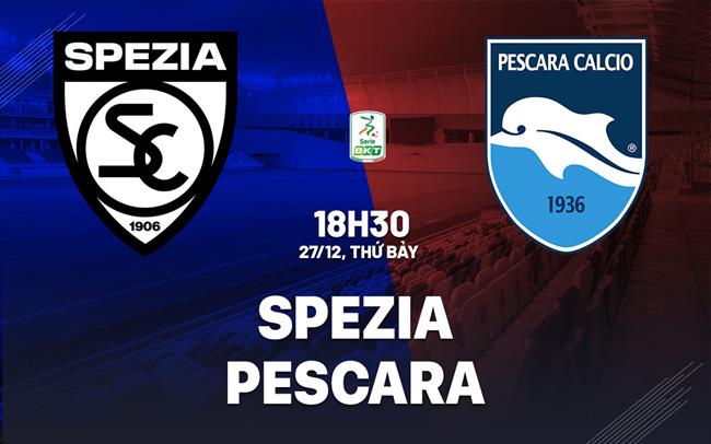 Nhận định bóng đá Spezia vs Pescara 18h30 ngày 27/12 (Hạng 2 Italia 2025/26)