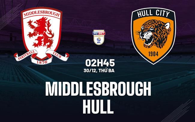 Nhận định Middlesbrough vs Hull (2h45 ngày 30/12): Chờ chủ nhà vượt khó