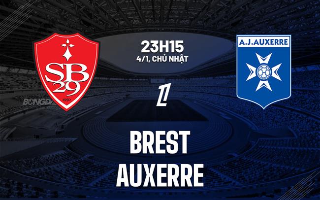 Nhận định bóng đá Stade Brestois vs Auxerre 23h15 ngày 4/1 (Ligue 1 2025/26)