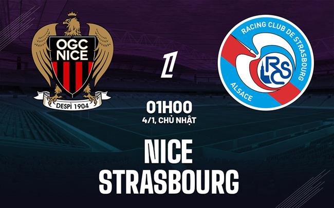 Nhận định Nice vs Strasbourg (01h00 ngày 4/1): Chủ nhà gặp khó