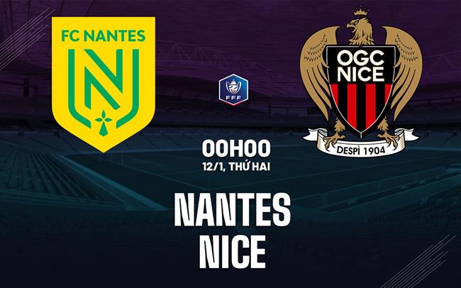 nhan dinh bong da du doan Nantes vs Nice cup quoc gia phap hom nay nhan dinh bong da du doan Nantes vs Nice cup quoc gia phap hom nay