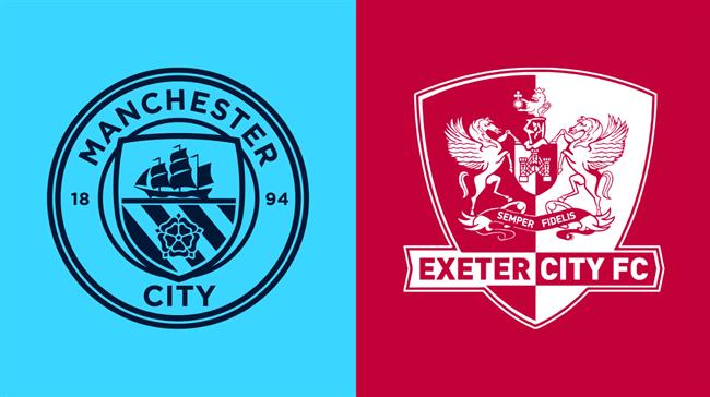 Nhận định Man City vs Exeter (22h00 ngày 10/1): Đẳng cấp chênh lệch