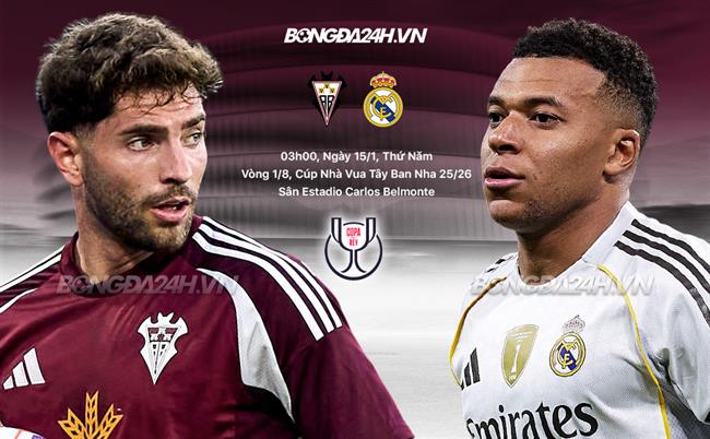 Nhận định Albacete vs Real Madrid (3h00 ngày 15/1): Không dễ thắng cách biệt
