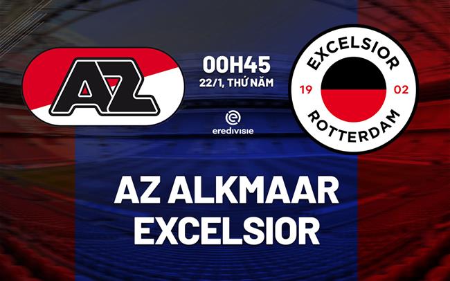 Nhận định bóng đá AZ Alkmaar vs Excelsior 0h45 ngày 22/1 (VĐQG Hà Lan 2025/26)