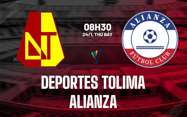 Nhận định bóng đá Deportes Tolima vs Alianza 8h30 ngày 24/1 (VĐQG Colombia 2026)