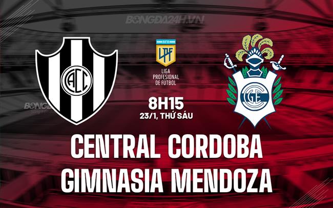 Nhận định Central Cordoba vs Gimnasia Mendoza 8h15 ngày 23/1 (VĐQG Argentina 2026)