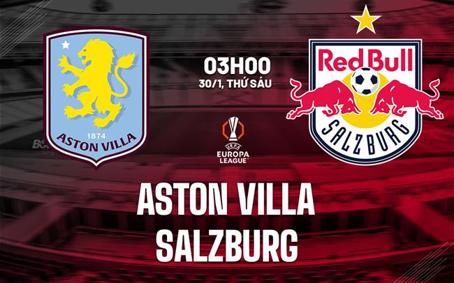 nhan dinh bong da du doan Aston Villa vs Salzburg cup c2 chau au europa league hom nay