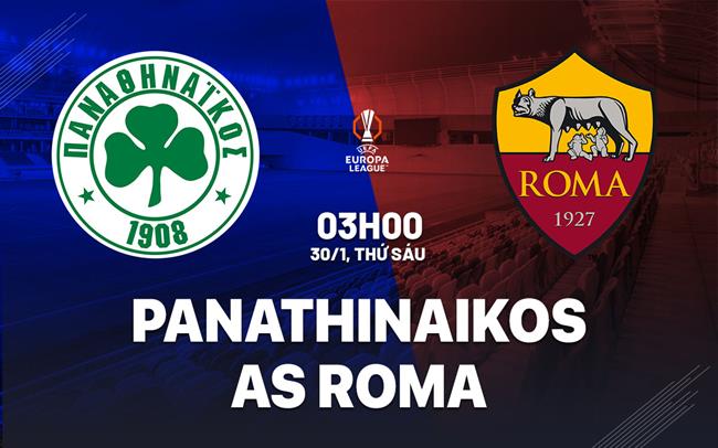 nhan dinh bong da du doan Panathinaikos vs AS Roma cup c2 chau au europa league hom nay nhan dinh bong da du doan Panathinaikos vs AS Roma cup c2 chau au europa league hom nay