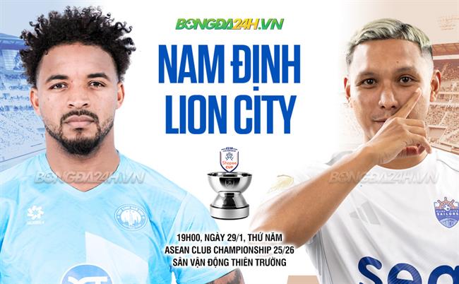 Nhận định Nam Định vs Lion City (19h30 ngày 29/1): Tiếp nối đà chiến thắng