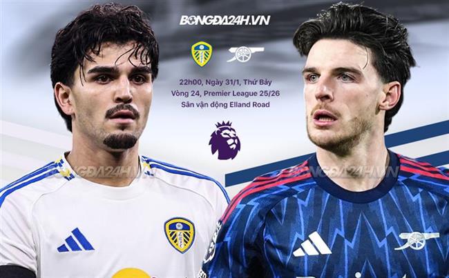 Nhận định Leeds vs Arsenal (22h00 ngày 31/1): Vượt khó được không?