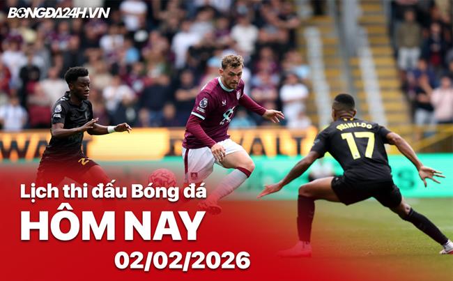 Lịch thi đấu, trực tiếp bóng đá hôm nay 02/02/2026: Sunderland vs Burnley