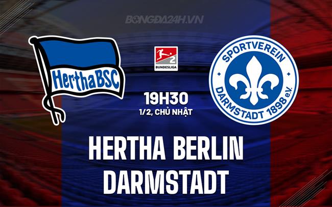 Nhận định Hertha Berlin vs Darmstadt 19h30 ngày 1/2 (Hạng 2 Đức 2025/26)