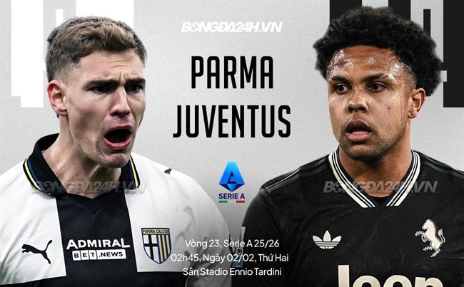 Nhận định Parma vs Juventus (2h45 ngày 2/2): Vượt khó được không?