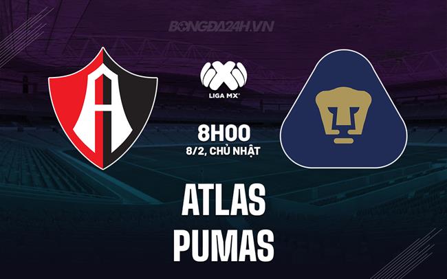 Nhận định - dự đoán Atlas vs Pumas 8h00 ngày 8/2 (VĐQG Mexico 2025/26)