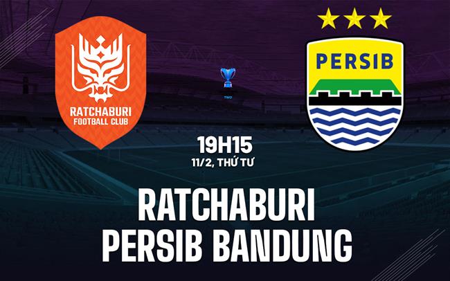 Nhận định Ratchaburi vs Persib Bandung 19h15 ngày 11/2 (AFC Champions League Two 2025/26)