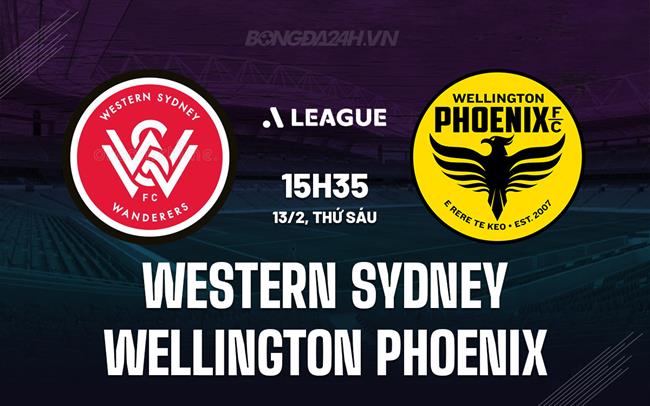 Nhận định Western Sydney vs Wellington Phoenix 15h35 ngày 13/2 (VĐQG Australia 2025/26)