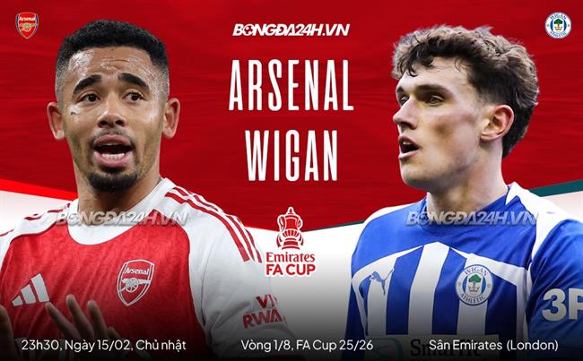 Nhận định Arsenal vs Wigan (23h30 ngày 15/2): Vé đi tiếp cho Pháo thủ