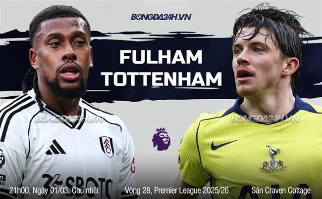 Nhận định Fulham vs Tottenham (21h00 ngày 1/3): Khó khăn bủa vây Gà trống