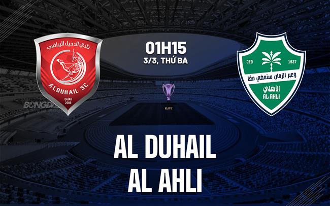 Nhận định Al Duhail vs Al Ahli 1h15 ngày 3/3 (AFC Champions League Elite 2025/26)