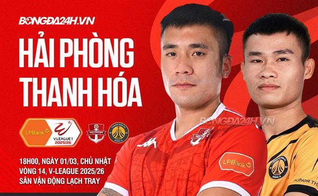 Nhận định Hải Phòng vs Thanh Hóa (18h00 ngày 1/3): Thắng để hi vọng