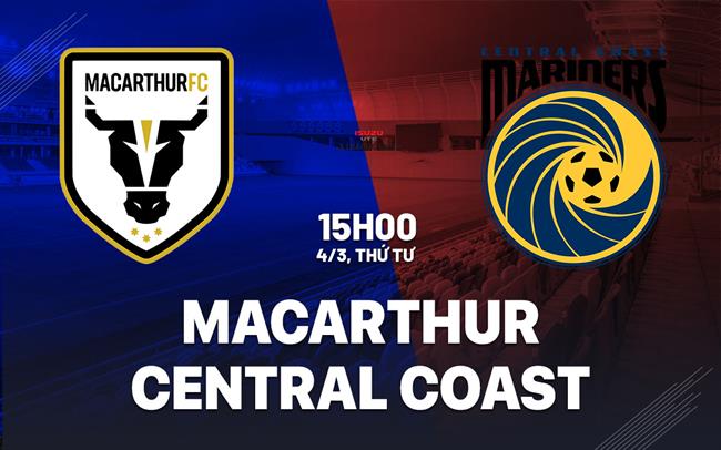Nhận định Macarthur vs Central Coast Mariners 15h00 ngày 4/3 (VĐQG Australia 2025/26)