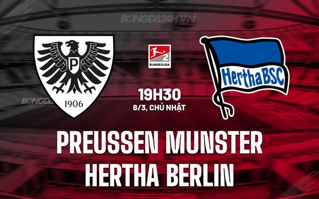 Nhận định Preussen Munster vs Hertha Berlin 19h30 ngày 8/3 (Hạng 2 Đức 2025/26)
