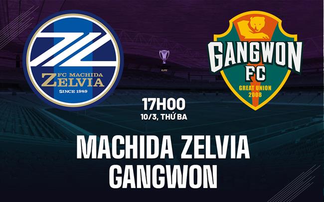 Nhận định Machida Zelvia vs Gangwon 17h00 ngày 10/3 (AFC Champions League Elite 2025/26)
