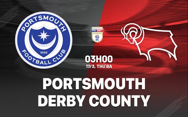 Nhận định Portsmouth vs Derby County 03h00 ngày 17/3 (Hạng Nhất Anh 2025/26)