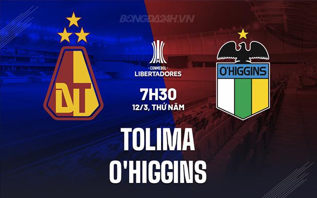 Nhận định - dự đoán Tolima vs O’Higgins 7h30 ngày 12/3 (Copa Libertadores 2026)